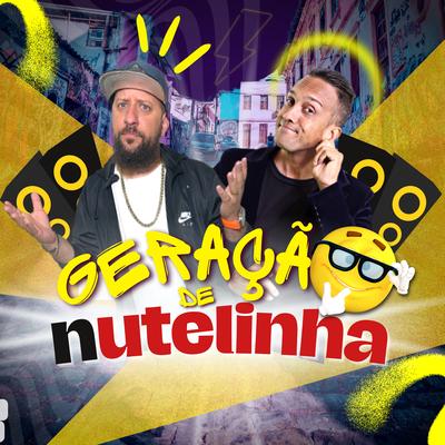 Geração de Nutelinha By Tribo do Funk, Adriano Gospel Funk, Igor D's cover