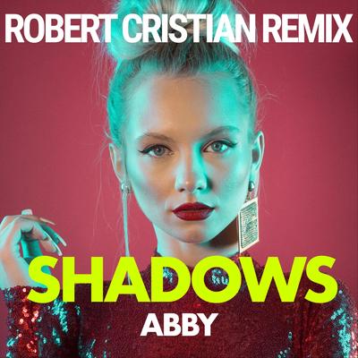 Shadows (Robert Cristian Remix)'s cover