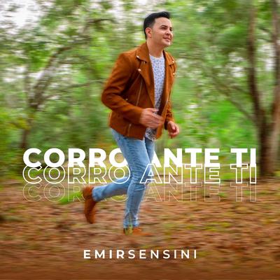 Corro Ante Ti By Emir Sensini's cover