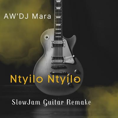 Ntyilo Ntyilo (Slowjam Guitar Remake)'s cover