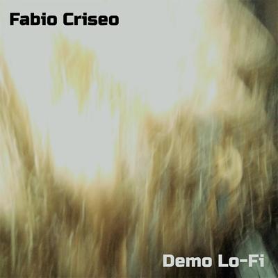 Fuori e dentro (Demo Version) By Fabio Criseo's cover