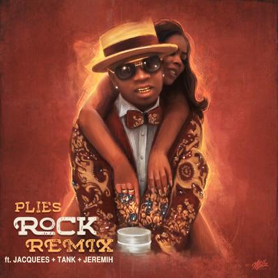 Rock (RnB Remix) [feat. Jacquees, Tank & Jeremih] By Plies, Jacquees, Jeremih, Tank's cover