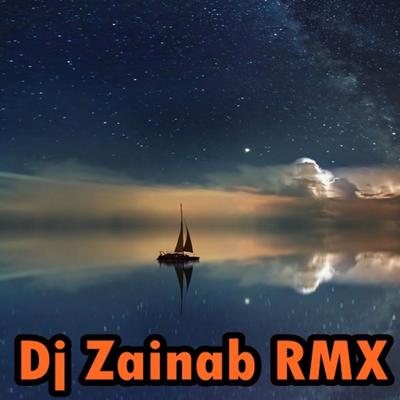 Dj Zainab RMX's cover