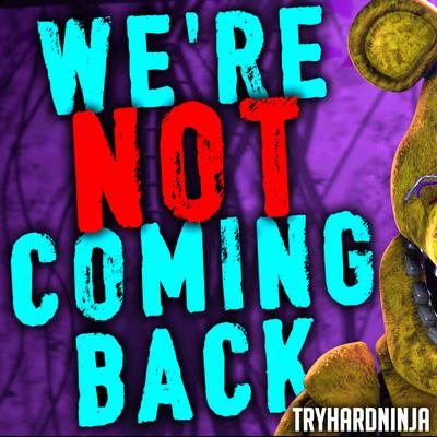 We're Not Coming Back By Tryhardninja, Jordan Lacore's cover