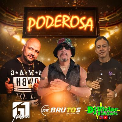 Poderosa do Brasil By DjVictorbateforte, Mano G1, Os Brutos do Piseiro's cover