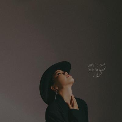 was it easy getting over me? By Gloria Kim's cover