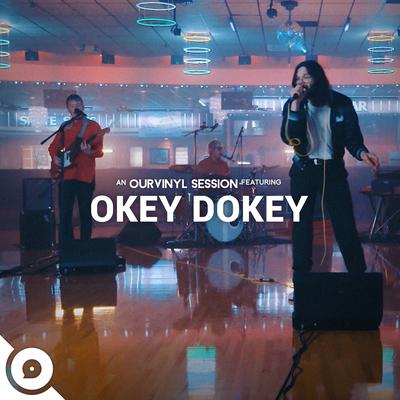 Okey Dokey | OurVinyl Sessions's cover