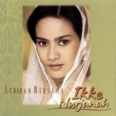 Lebaran Bersama Ikke Nurjanah's cover