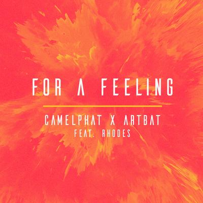 For a Feeling (feat. RHODES) (Extended Mix) By CamelPhat, ARTBAT, RHODES's cover