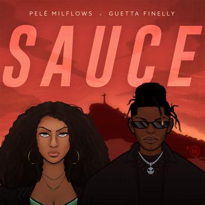 Sauce (feat. JnrBeats) By Pelé MilFlows, Guetta Finelly, Liu Beatz, JnrBeats's cover