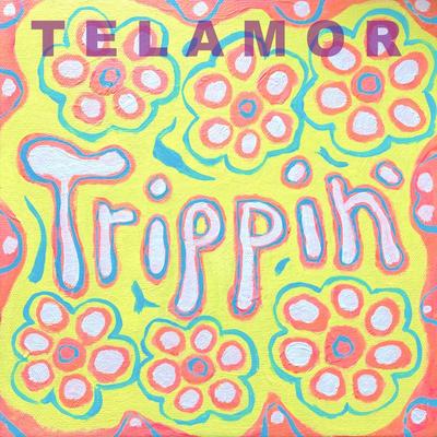 Trippin' By Telamor's cover