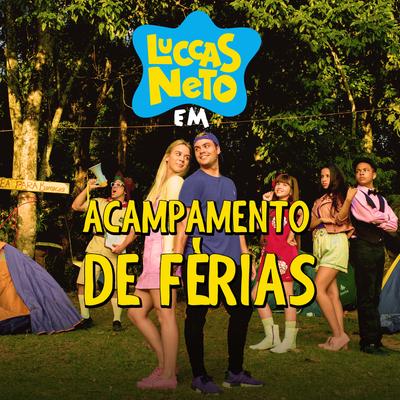 Luccas Neto em Acampamento de Férias's cover