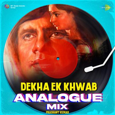 Dekha Ek Khwab Analogue Mix's cover