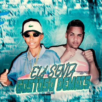 Ela Senta Gostoso Demais (feat. MC Teteu) (feat. MC Teteu) (Brega Funk)'s cover