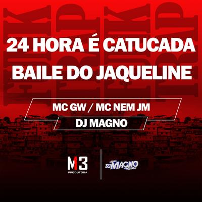 24 Hora É Catucada - Baile do Jaqueline's cover