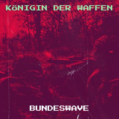 Königin Der Waffen By Bundeswave's cover