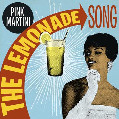 The Lemonade Song By Pink Martini's cover