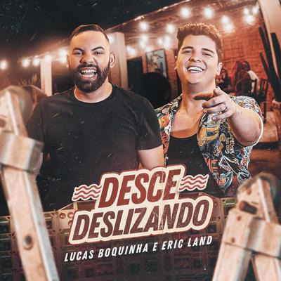 Desce Deslizando By Lucas Boquinha, Eric Land's cover