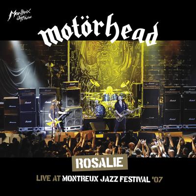 Rosalie (Live at Montreux, 2007) By Motörhead's cover