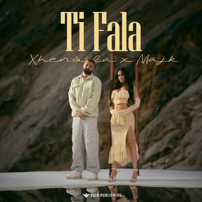 Ti Fala By Xhensila, M.A.J.K's cover