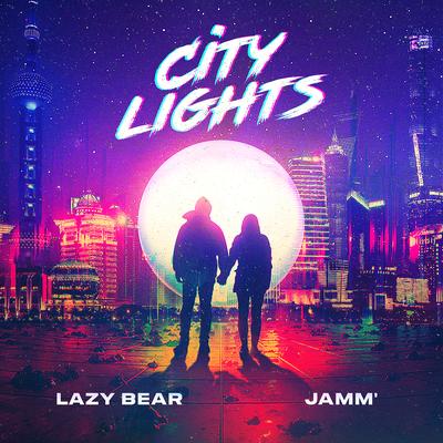 City Lights (Radio Edit) By Lazy Bear, JAMM’'s cover