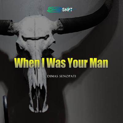 When I Was Your Man (Acoustic) By Dimas Senopati's cover