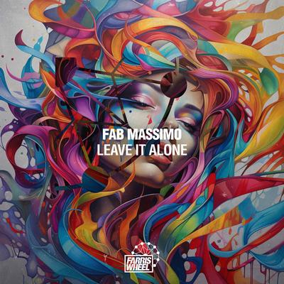 Leave It Alone By Fab Massimo's cover