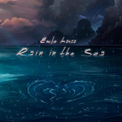 Rain in the Sea By Emilio Lanza's cover