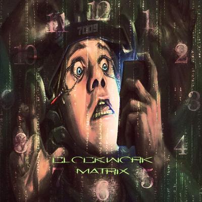 Clockwork Matrix By 7DD9's cover