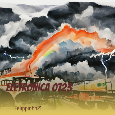 Eletrônica 0723 By Felippinho21's cover