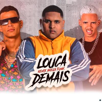 Louca Demais (Remix Brega Funk)'s cover