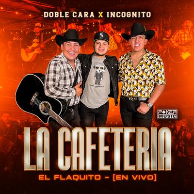 La Cafeteria - El Flaquito (En Vivo)'s cover