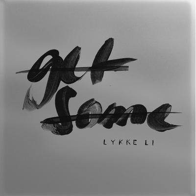 Get Some By Lykke Li's cover