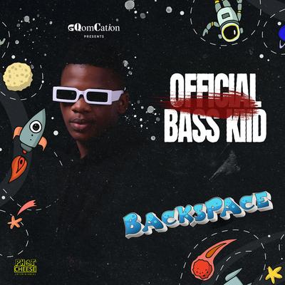 Backspace By Official Bass Kiid's cover