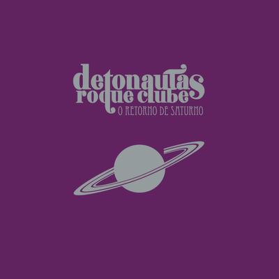 O Retorno de Saturno By Detonautas Roque Clube's cover