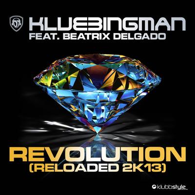 Revolution Reloaded 2K13 (Edit Mix by Empyre One) By Klubbingman, Beatrix Delgado, Empyre One's cover