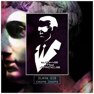 Chupa Chups (Radio Edit) By Slava Sid's cover