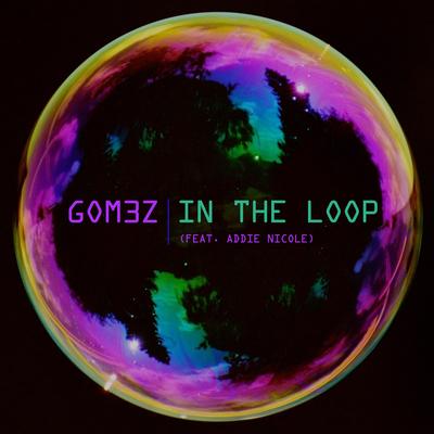 In the Loop By GOM3Z, Addie Nicole's cover
