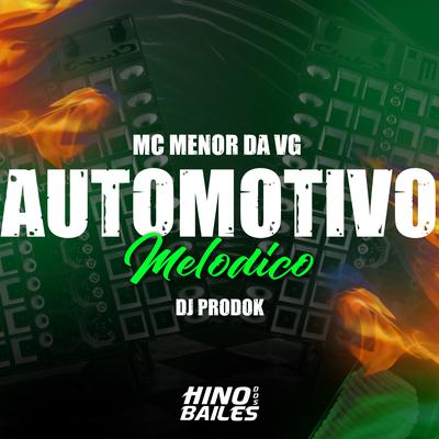 Automotivo Melodico By Mc Menor da VG, Dj prodok's cover