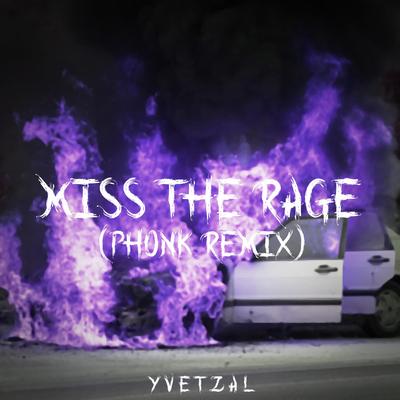 Miss The Rage (Phonk Remix) By Yvetzal's cover
