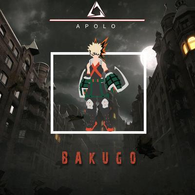 Rap do Bakugou Katsuki(O heroi mais proximo de ser vilão) By Apolo Rapper's cover