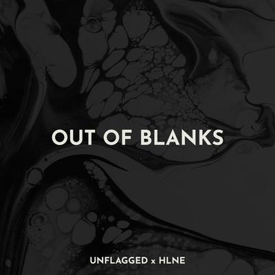 Out Of Blanks By Unflagged, HLNE, Gelo's cover