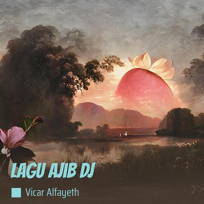 Lagu Ajib Dj (Remix)'s cover