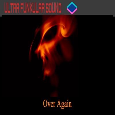 Over Again By Ultra Funkular Sound's cover