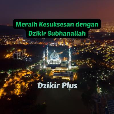 Meraih Kesuksesan Dengan Dzikir Subhanallah's cover