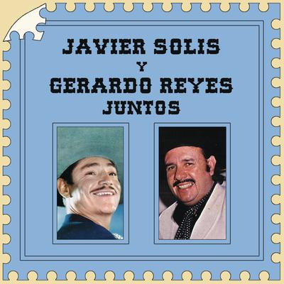 Javier Solís y Gerardo Reyes Juntos's cover