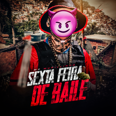 Sexta Feira de Baile By Mc Murillinho, DJ Neeh's cover