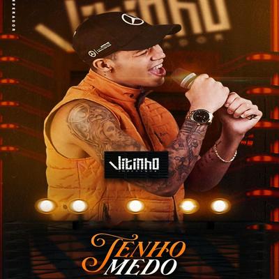 Tenho Medo By Vitinho Imperador's cover