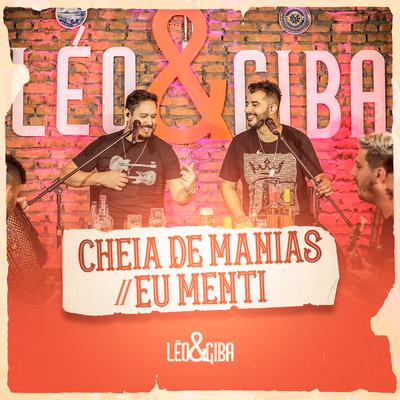 Cheia de Manias / Eu Menti (Sertanejando) By Léo & Giba's cover