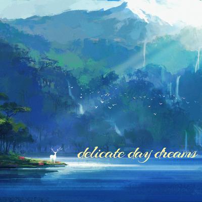 Delicate Day Dreams By LazyLofi Boy's cover